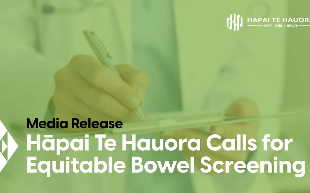 Hāpai Te Hauora Calls for Equitable Bowel Screening